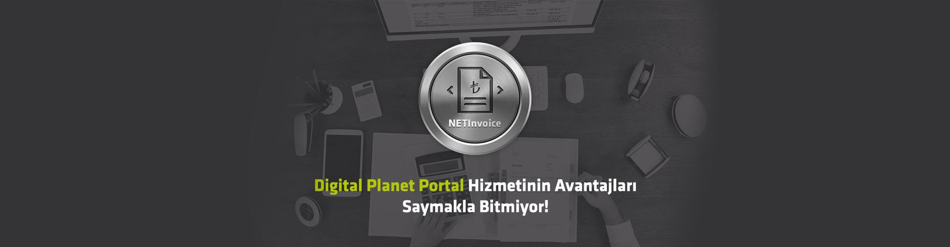 Digital Planet Portal Hizmetinin Avantajları Saymakla Bitmiyor!
